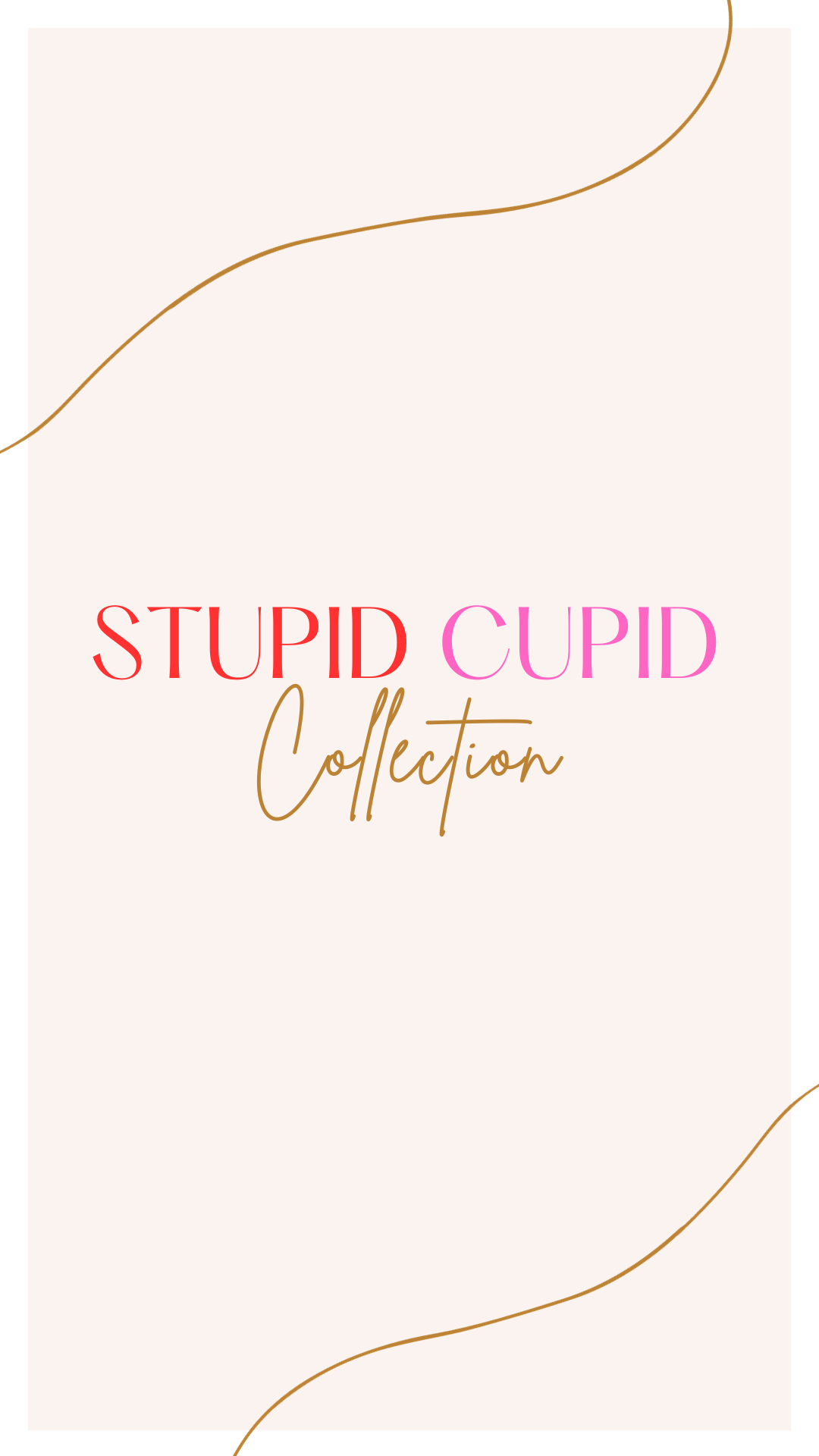 Stupid Cupid - Valentines Collection